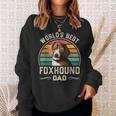Mens Worlds Best Foxhound Dad Vintage American Foxhound Dog Dad Sweatshirt Gifts for Her
