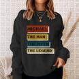 Michael The Man The Myth The Legend Sweatshirt Gifts for Her