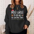 Most Likely To Do All The Christmas Things Funny Saying Men Women Sweatshirt Graphic Print Unisex Gifts for Her