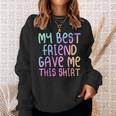 My Best Friend Gave Me This Rainbow Multicolor Forever Men Women Sweatshirt Graphic Print Unisex Gifts for Her
