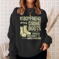 My Boyfriend Wears Combat Boots Proud Military Girlfriend Sweatshirt Gifts for Her