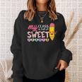 My Class Is Full Of Sweetheart Funny Valentines Day Teacher Sweatshirt Gifts for Her