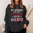 My Grandpa Is Not Just A Veteran Hes My Hero American Sweatshirt Gifts for Her