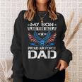 My Son Has Your Back Proud Air Force Dad Usaf Sweatshirt Gifts for Her