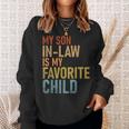 My Son In Law Is My Favorite Child Funny Family Humor Retro Sweatshirt Gifts for Her