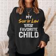 My Son-In-Law Is My Favorite Child Sweatshirt Gifts for Her