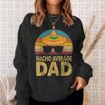 Nacho Average Dad Vintage Cinco De Mayo New Daddy To Be V2 Sweatshirt Gifts for Her