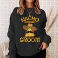 Nacho Average Groom Mexican Dish Husband Cinco De Mayo Sweatshirt Gifts for Her