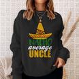 Nacho Average Uncle Funny Birthday Gift Sweatshirt Gifts for Her