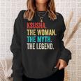 Name Ksusha Die Frau Der Mythos Und Die Legende Sweatshirt Geschenke für Sie