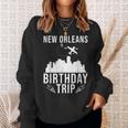 New Orleans Birthday Design New Orleans Birthday Trip Men Women Sweatshirt Graphic Print Unisex Gifts for Her