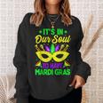 New Orleans Fat Tuesdays Its In Our Soul To Have Mardi Gras Sweatshirt Gifts for Her