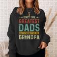 Only The Greatest Dads Get Promoted To Grandpa - Fathers Day Sweatshirt Gifts for Her