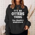 Otters Thing College University Alumni Funny Sweatshirt Gifts for Her