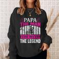 Papa The Man The Myth The Legend Sweatshirt Gifts for Her