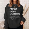 Papaw Know Everything Funny Fathers Day Gift For Grandpa Sweatshirt Gifts for Her