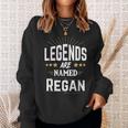 Personalisiertes Legends Are Named Regan Sweatshirt, Stilvolles Design für Regan Geschenke für Sie