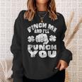 Pinch Me And Ill Punch You Funny Saint Patricks Day Irish Sweatshirt Gifts for Her