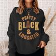 Pretty Black And Educated Black History Month Melanin V2 Sweatshirt Gifts for Her