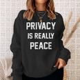 Privacy Is Really Peace Shirt - Mens Standard Sweatshirt Gifts for Her