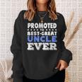 Promoted To Best Great Uncle New Great Uncle Sweatshirt Gifts for Her