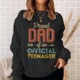 Proud Dad Of Official Teenager 13Th Birthday 13 Years Old V2 Sweatshirt Gifts for Her