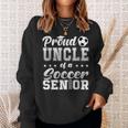 Proud Uncle Of A Soccer Senior 2023 Funny Class Of 2023 Gift For Mens Sweatshirt Gifts for Her