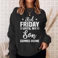 Red Friday Until My Son Comes Home Military Deployed Gift Sweatshirt Gifts for Her
