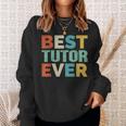 Retro Style Presents For Tutor Vintage Funny Best Tutor Ever Sweatshirt Gifts for Her
