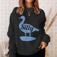 Silly Goose Funny Silly Goose Sweatshirt Gifts for Her