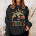 Silly Rabbit Easter Is For Jesus Christian Religious Womens Sweatshirt Gifts for Her