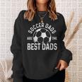 Soccer Dads Are The Best Dads Sweatshirt Gifts for Her
