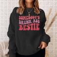 Somebodys Drunk Ass Bestie For Women Mothers Day Mom Life Sweatshirt Gifts for Her