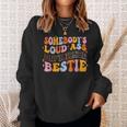 Somebodys Loudass Unfiltered Bestie Groovy Best Friend Sweatshirt Gifts for Her
