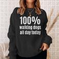 Spazierhunde Für Den Ganzen Tag Sweatshirt, Lustig für Hundeausführer Geschenke für Sie