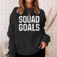 Squad Goals White Funny Humor Workout UnisexSweatshirt Gifts for Her