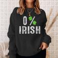 St Patricks Day Gift Shamrocks Zero Percent Irish Funny Sweatshirt Gifts for Her