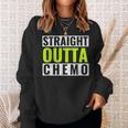 Straight Outta Chemo Lime Green Lymphoma Cancer Men Women Sweatshirt Graphic Print Unisex Gifts for Her