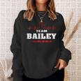 Team Bailey Lifetime Member Surname Last Name Sweatshirt Gifts for Her