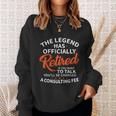 The Legend Has Retired Men Officer Officially Retirement Sweatshirt Gifts for Her