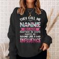 They Call Me Nannie Because Partner In Crime Funny Mothers Sweatshirt Gifts for Her
