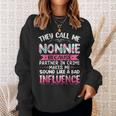 They Call Me Nonnie Because Partner In Crime Funny Mothers Sweatshirt Gifts for Her