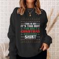 This Is My Its Too Hot For Ugly Christmas Sweaters Funny Gift Sweatshirt Gifts for Her