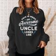 This Is What An Awesome Uncle Looks Like Funny Gift Sweatshirt Gifts for Her