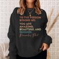 To The Person Behind Me You Are Amazing You Matter Vintage Sweatshirt Gifts for Her