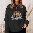 Uncle The Man The Myth The Legend Funny Vintage Retro Cool Sweatshirt Gifts for Her