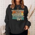 Vintage Retro My Syndrome May Be Down But My Hope Is Up Sweatshirt Gifts for Her