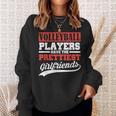 Volleyball Players Have The Prettiest Girlfriends Sweatshirt Gifts for Her