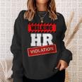 Walking Hr Violation Human Hr Resources Sweatshirt Gifts for Her