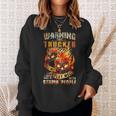 Warning This Trucker Does Not Play Well With Stupid People Sweatshirt Gifts for Her